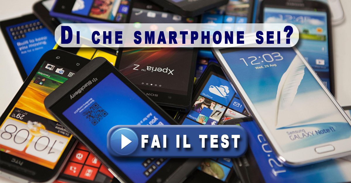 di che smartphone sei